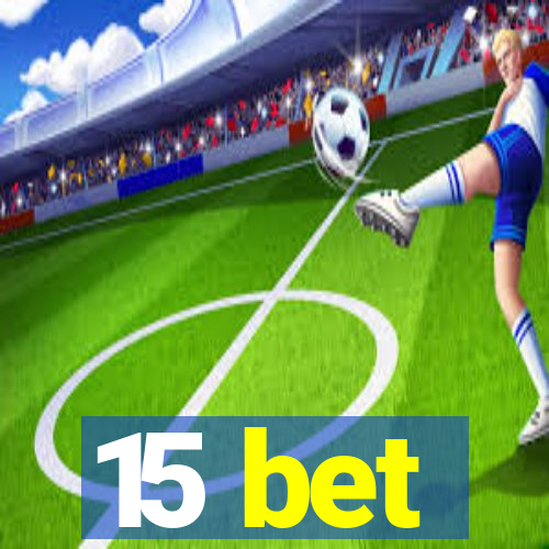 15 bet